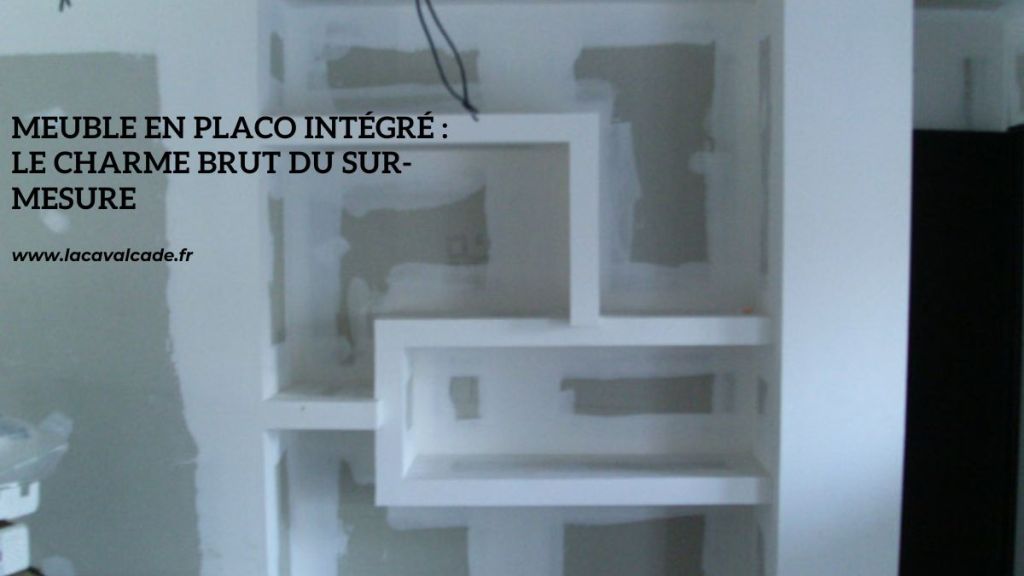 Meuble en placo intégré