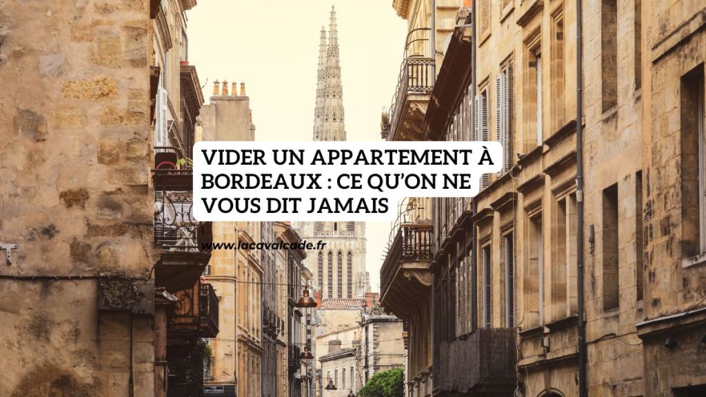 vider un appartement à bordeaux