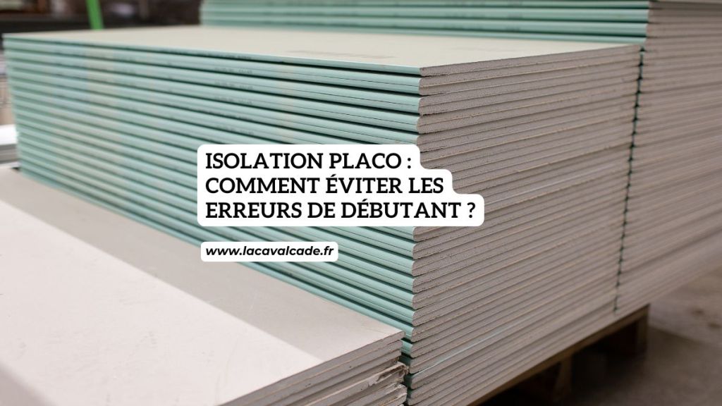 isolation placo erreurs à éviter