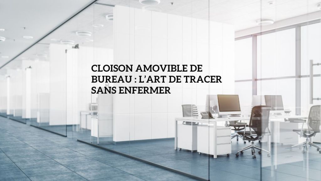 Cloison-amovible-de-bureau