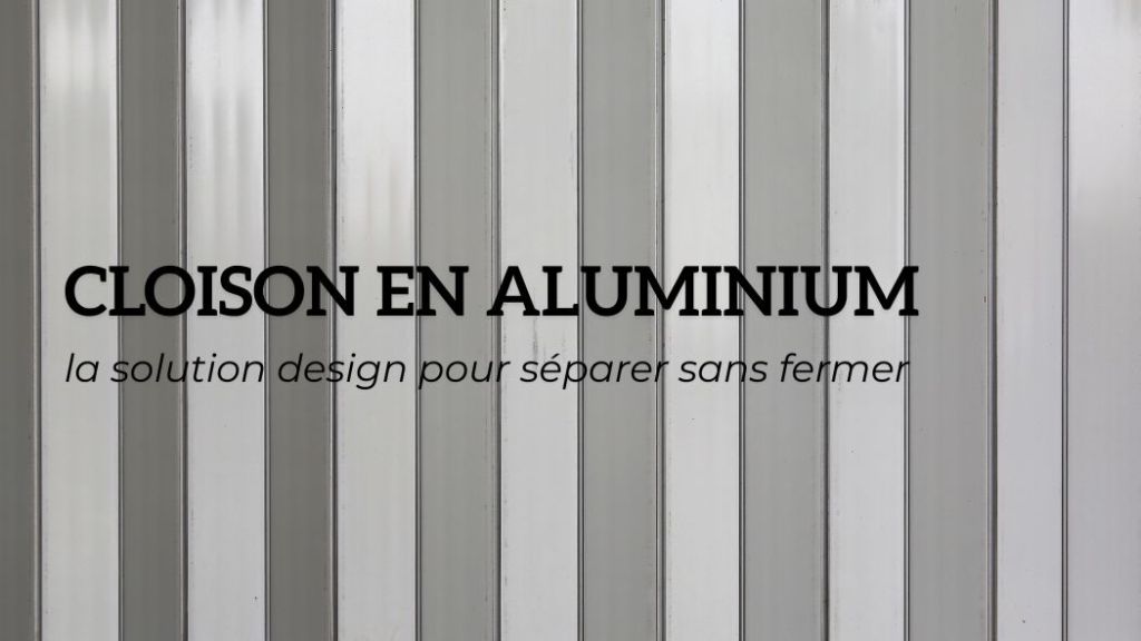 CLOISON EN ALUMINIUM