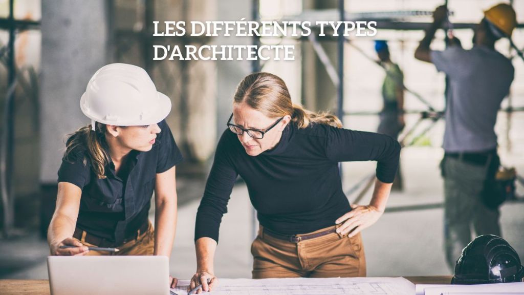 Les différents types d’architecte