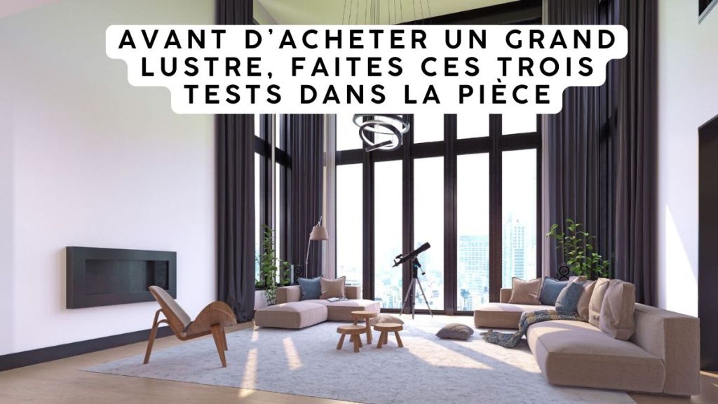 rand lustre dans un salon avec grande hauteur sous plafond
